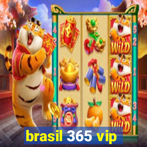 brasil 365 vip